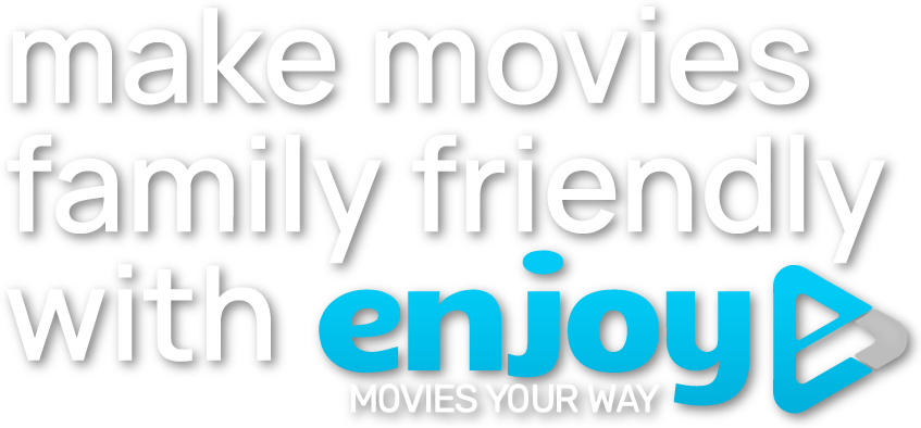Make Movies Family Friendly with Enjoy Movies CTA.